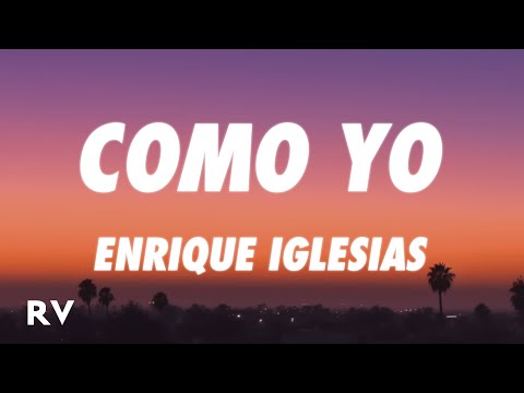 Enrique Iglesias Como Yo Letra Lyrics