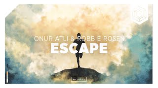 Onur Atli & Robbie Rosen - Escape