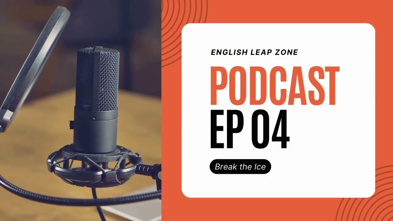 English Learn Podcast B1 | What does "Break the Ice" Mean?