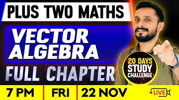 Plus Two Maths | Vector Algebra | Full Chapter | Exam Winner