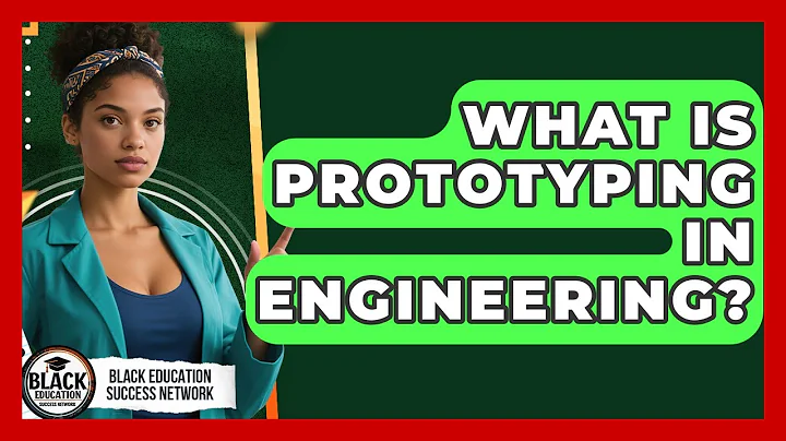 What Is Prototyping In Engineering? - Black Education Success Network
