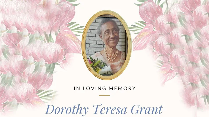 IN LOVING MEMORY OF DOROTHY TERESA GRANT