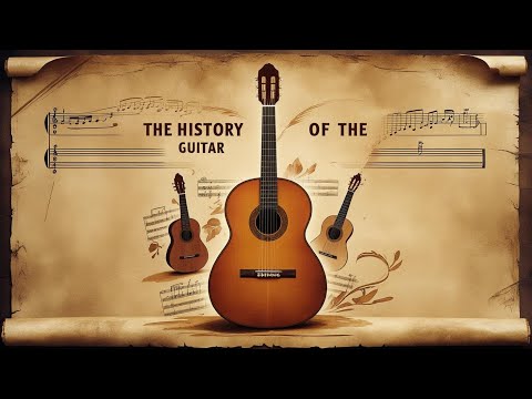 The Complete History of the Guitar | From Ancient Strings to Modern Music