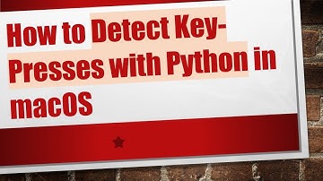 How to Detect Key-Presses with Python in macOS