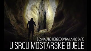 BOSNIA AND HERZEGOVINA LANDSCAPE -  U SRCU MOSTARSKE BIJELE