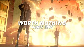 worth nothing - twisted [edit audio]