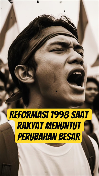 Reformasi 1998 Saat Rakyat Menuntut Perubahan Besar #sejarahindonesia #sejarah  #clipcastid