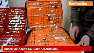 Aksekide Kaçak Kol Saati Operasyonu