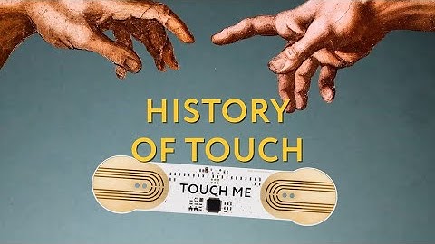 History of Touch | Playtronica Devices
