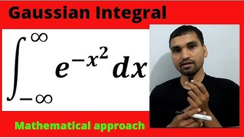 Gaussian integral, Integral of e^-x^2 from -inf. to +inf, Gaussian Integral,Mathematical Approach