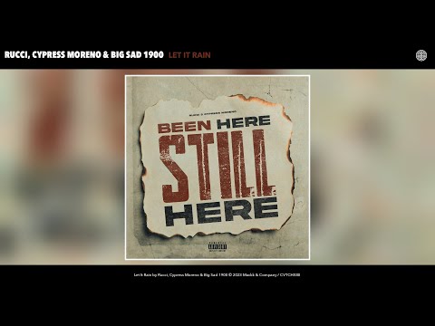Rucci, Cypress Moreno - Let It Rain (Official Audio) (feat. Big Sad 1900)