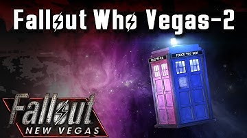 Fallout New Vegas Mods: Fallout Who Vegas - Part 2