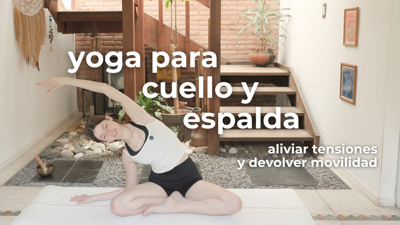 Clase de Yoga para cuello, hombros y espalda - 38 minutos - YouTube