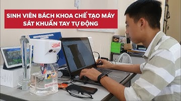 Sinh viên Trường ĐHBK chế tạo máy sát khuẩn tay tự động | BK-Maker | Bách khoa Đà Nẵng