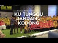 KU TUNGGU JANDAMU KODONG !! - Siraman Qolbu Uncensored