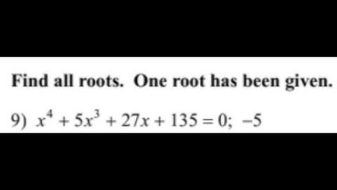 Solving Polynomial Equation  Given a root!