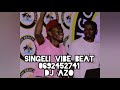 DJ AZO SINGELI VIBES BEAT MANDONGA SINGLI OFFICIAL BY DJ AZO WAKITAA DJ AZO SINGELI VIBES BEAT MANDONGA SINGLI OFFICIAL BY DJ AZO WAKITAA