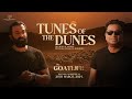 Tunes of the dune  the music of goatlife  prithviraj speaks to arrahman