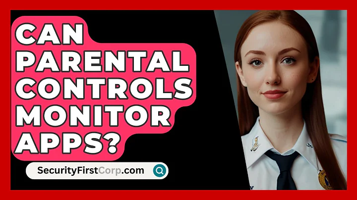 Can Parental Controls Monitor Apps? - SecurityFirstCorp.com