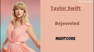 Bejeweled ~ Taylor Swift (Nightcore)