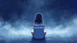 Silent Air Bloom | Lo-Fi