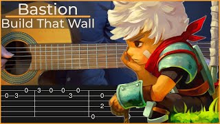 Bastion - Build That Wall (Simple Guitar Tab)