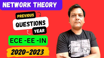 Network Theory | GATE Previous Year Questions | Electronics | Electrical | Instrumentation