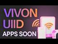 The Future is Here: Upcoming UIID and VIVON Apps Launching on Google Play! 🌐