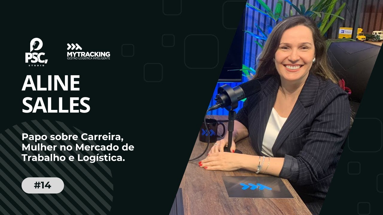ep-14-aline-salles-carreira-mulher-no-mercado-da-log-stica-e
