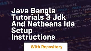 Java bangla tutorials 3 jdk and netbeans ide setup instructions