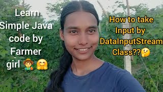 Input by DataInputStream Class.