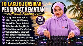 🔥 10 Lagu DJ Qasidah Pengingat Kematian Terbaik 2026 😭 Full Bass Penyejuk Hati | Religi Islam