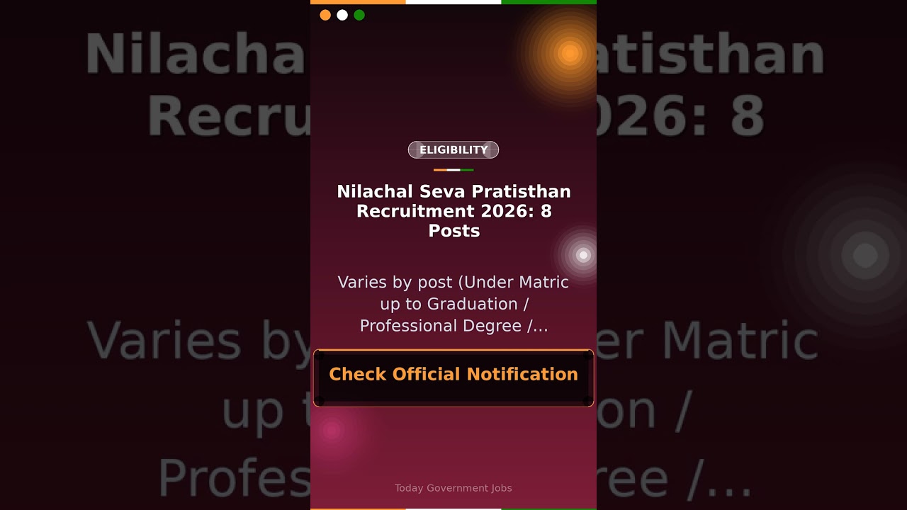 Nilachal Seva Pratisthan Recruitment 2026: 8 Posts