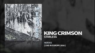 King Crimson - Starless (Edit) [Live] (Heroes (Live in Europe 2016) - EP)