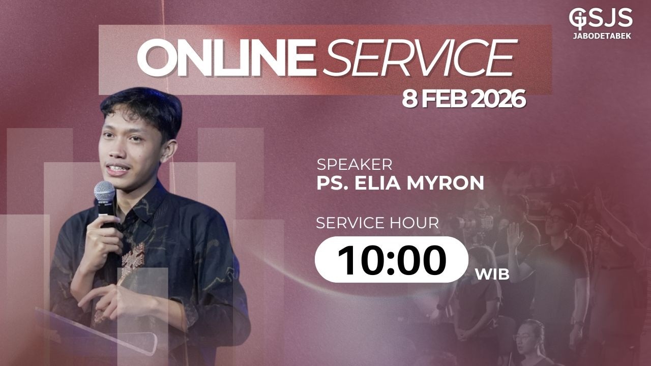 Ibadah Online GSJS Jakarta w/ Ps. Elia Myron (10.00)