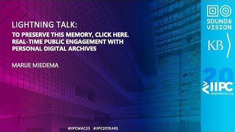 IIPC WAC 2023 LIGHTNING TALK: To preserve this memory, click here.