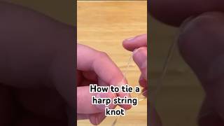 How to tie the harp string knot