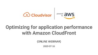 Optimizing for application performance with Amazon CloudFront