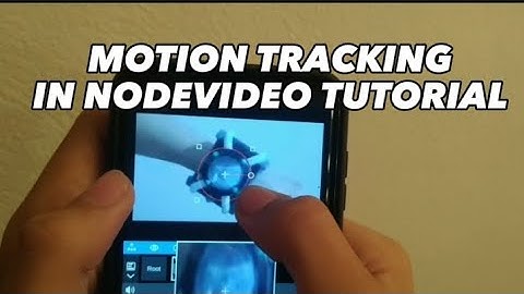 Motion Tracking On Nodevideo Tutorial