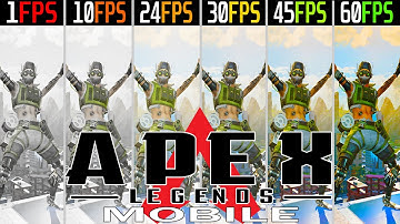 Apex Legends Mobile FPS Test | 1fps vs 10fps vs 24fps vs 30fps vs 45fps vs 60fps