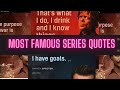 Most famous dialogues and quotes in tv series