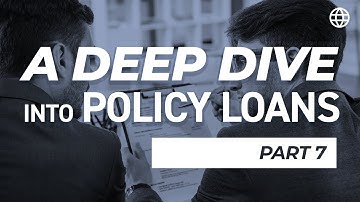 A Deep Dive into Policy Loans - Part 7 (FINALE!) | IBC Global