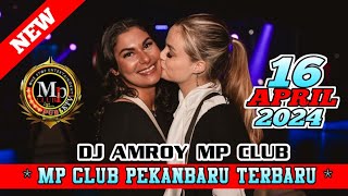DJ AMROY (VVIP RIYANTI 16 APRIL 2024) MP CLUB PEKANBARU