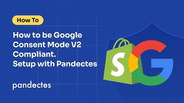 How to be Google Consent Mode V2 Compliant. Setup with Pandectes