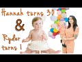 Hannah turns 30 Ryder turns 1