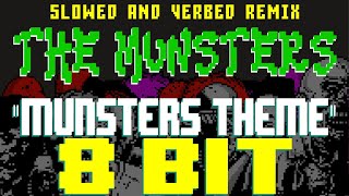The Munsters Theme (Slowed and Verbed Remix) [8 Bit Tribute to Jack Marshall] - 8 Bit Universe