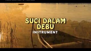 Video thumbnail of "SUCI DALAM DEBU INSTRUMENT"