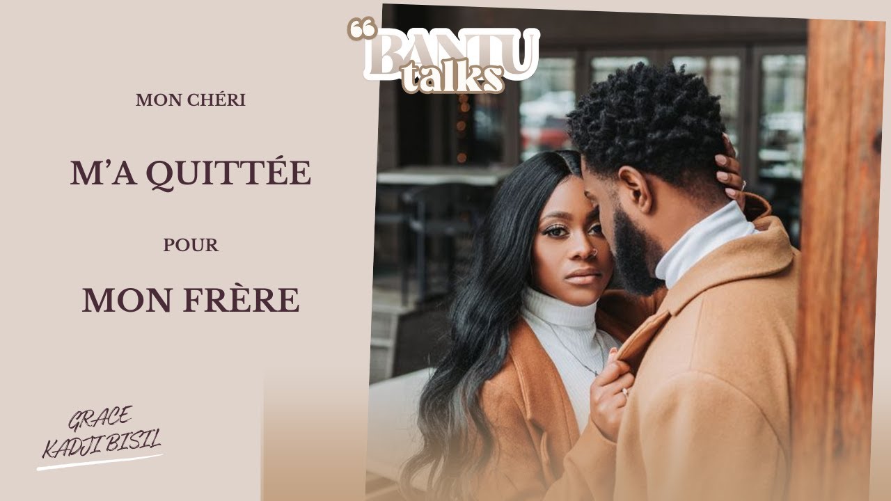 Mon chéri m'a quittée pour mon frère