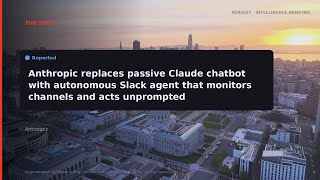 RERIGHT · Anthropic reimagines Claude in Slack as nosy, always-on agen