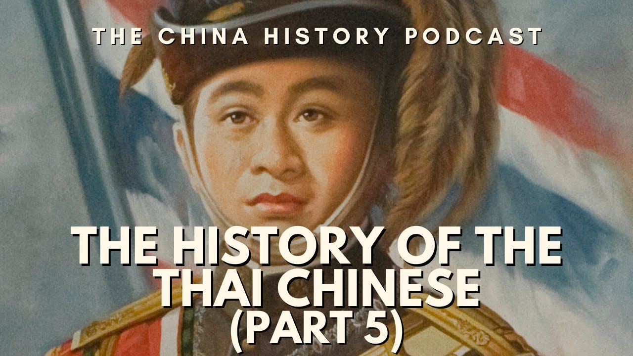The History of the Thai Chinese (Part 5) | Ep. 263